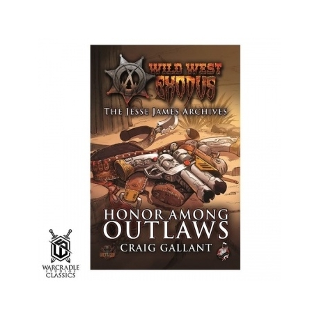 Wild West Exodus: Warcradle Classics - Honor Among Outlaws Novel (English)