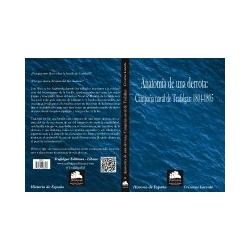 Anatomía De Una Derrota. Campaña Naval De Trafalgar: 1804-1805