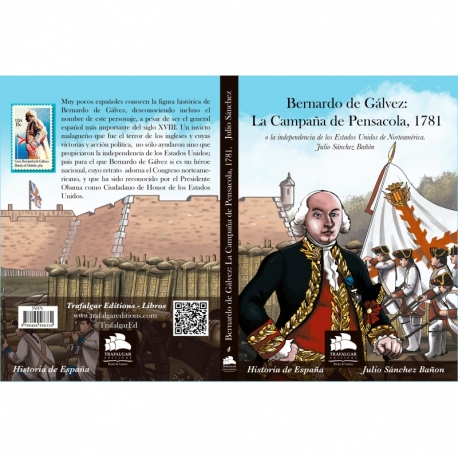 Bernardo De Gálvez: The Pensacola Campaign, 1781