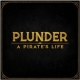 Plunder: - Pirate's Life (Inglés)