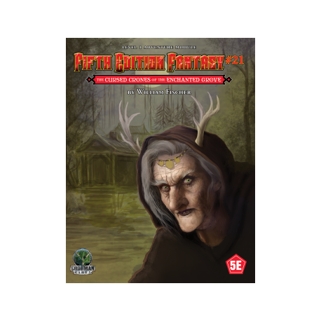 Fifth Edition Fantasy 21 - The Cursed Crones of the Enchanted Grove (English)