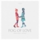 Fog of Love - Female Cover (English)