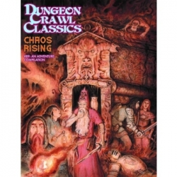 Dungeon Crawl Classics 89: Chaos Rising (Multiple DCC Adventures) (English)