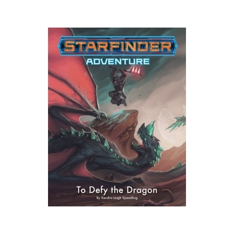 Starfinder Adventure:To Defy the Dragon (Inglés)