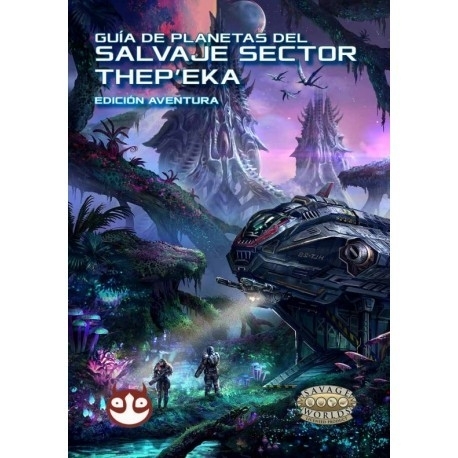 Planet Guide - Savage Worlds Savage Sector Thep'eka