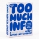 Too Much Info (Inglés)