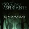 The Stifling Dark: Mini-expansion (Spanish)