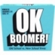 Ok - Boomer - It's