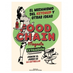 Food Chain Magnate Expansion The Ketchup Mechanism and Other Ideas by Ediciones MasQueOca