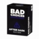 Bad Choices After Dark Ed