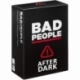 Bad People After Dark Exp