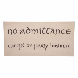 The Hobbit Replica No Admittance Sign
