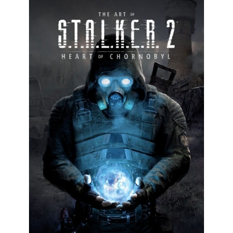 S.T.A.L.K.E.R. Art Book The Art of S.T.A.L.K.E.R. 2: Heart of Chornobyl