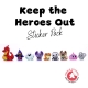 Keep the Heroes out sticker set