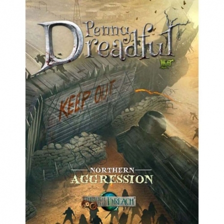 Through the Breach RPG: Penny Dreadful - Northern Aggression