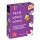 Taco, Loco, Loco card game by Ludilo