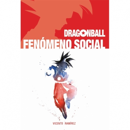 DRAGON BALL. FENÓMENO SOCIAL