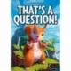 That's a Question! (English)