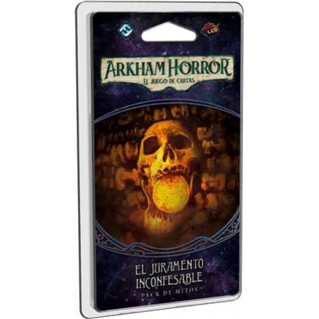 ARKHAM HORROR LCG - EL JURAMENTO INCONFESABLE