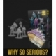 Why So Serious?