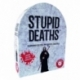 Stupid Deaths