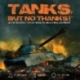 Tanks, But No Thanks! - EN