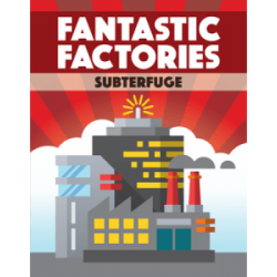 Fantastic Factories: Subterfuge (Inglés)