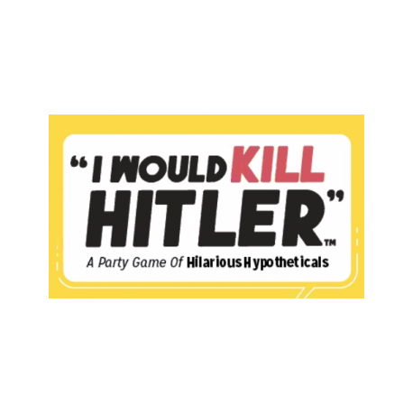 I Would Kill Hitler - A Party Game of Hilarious Hypotheticals (Inglés)