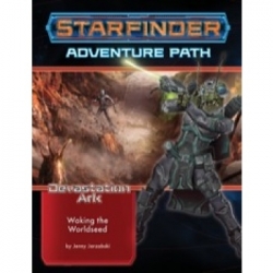 Starfinder Adventure Path: Waking the Worldseed (Devastation Ark 1 of 3) - EN