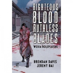 Righteous Blood, Ruthless Blades - Wuxia Roleplaying (Inglés)