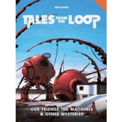 Tales from the Loop: Our Friends the Machines & Other Mysteries - EN