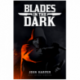 Blades in the Dark (Inglés)