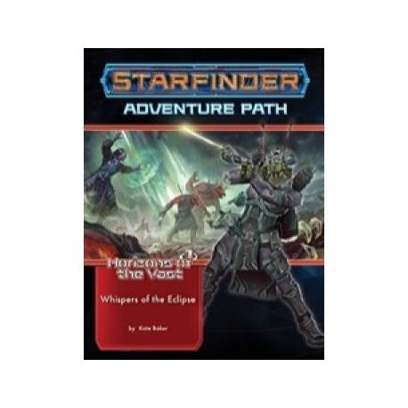 Starfinder Adventure Path: Whispers of the Eclipse (Horizons of the Vast 3 of 6) (Inglés)