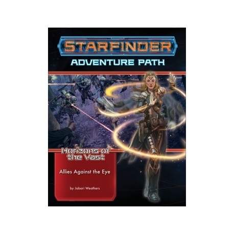 Starfinder Adventure Path: Allies Against the Eye (Horizons of the Vast 5 of 6) - EN