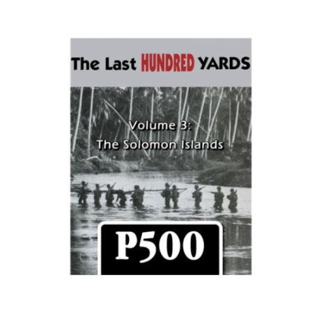The Last Hundred Yards Volume 3: The Solomon Islands (Inglés)