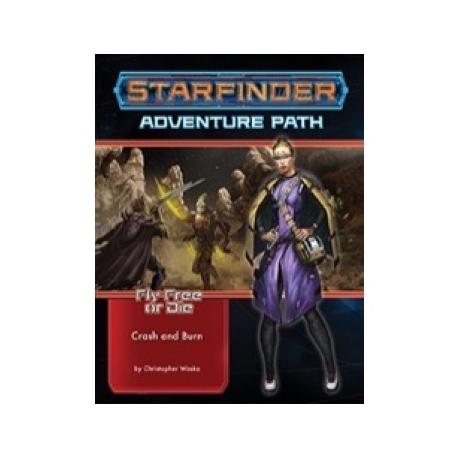 Starfinder Adventure Path: Crash & Burn (Fly Free or Die 5 of 6) - EN